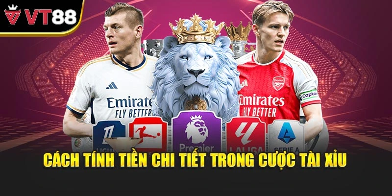 Cách tính tiền chi tiết trong cược tài xỉu