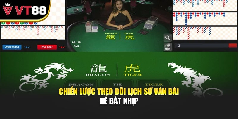 Chiến lược theo dõi lịch sử ván bài để bắt nhịp