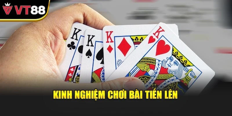 Kinh nghiệm chơi bài tiến lên