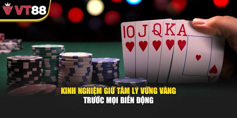 Kinh nghiệm giữ tâm lý vững vàng trước mọi biến động
