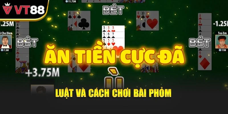 Luật và cách chơi bài phỏm