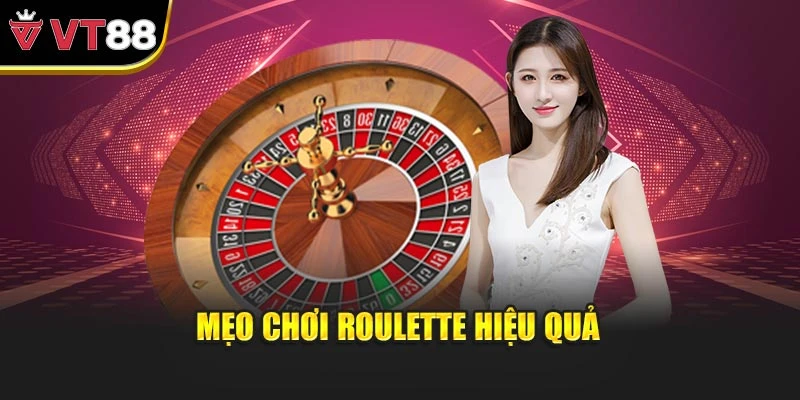 Mẹo chơi roulette hiệu quả