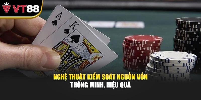 Nghệ thuật kiểm soát nguồn vốn thông minh, hiệu quả