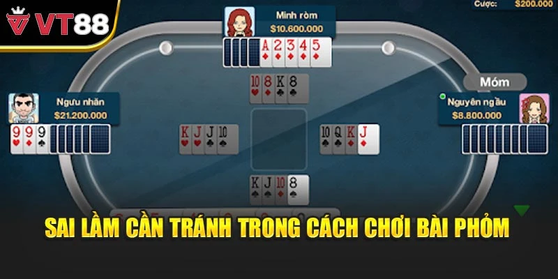 Sai lầm cần tránh trong cách chơi bài phỏm