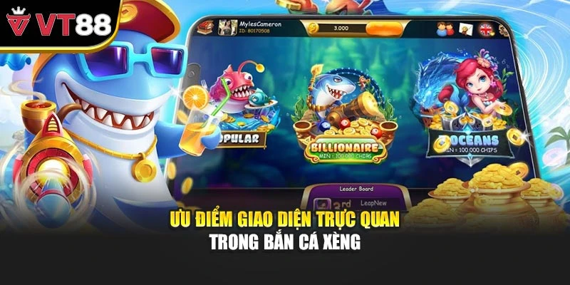 Ưu điểm giao diện trực quan trong bắn cá xèng